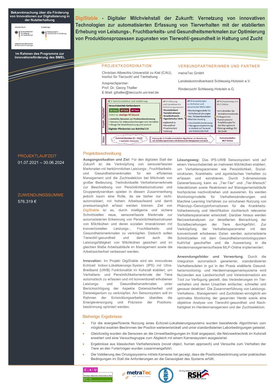 Steckbrief des Projekts: Digitaler Milchviehstall der Zukunft - Vernetzung innovativer Technologien zur automatisierten Erfassung von Tierverhalten mit der Leistungs-, Fruchtbarkeits- und Gesundheitsdatenerhebung zur Optimierung von Haltung und Zucht zugunsten von Tierwohl und -gesundheit (DigiStable)